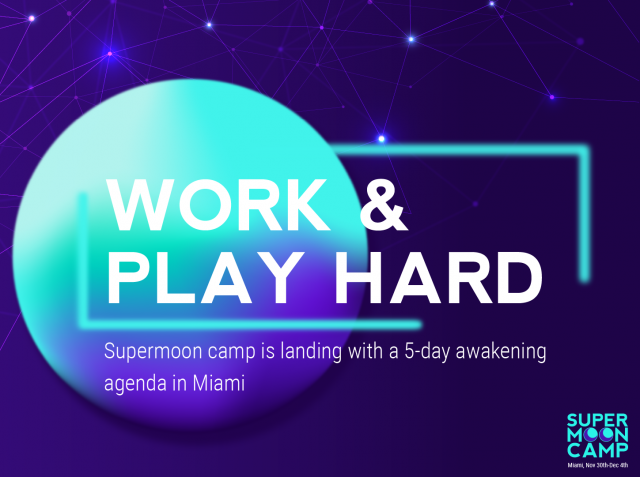 Supermoon Camp is Going to Miami on Nov. 30th 1 Supermoon Camp